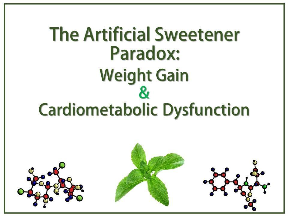 Artificial Sweeteners and their Contradictory Outcomes 