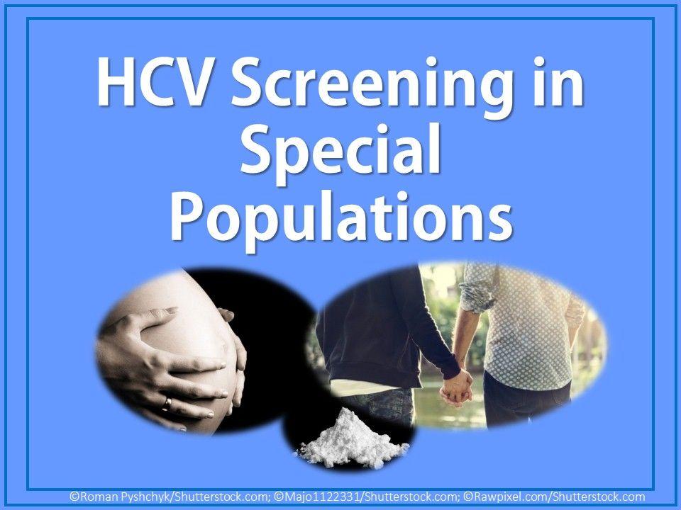 HCV Screening in Special Populations 