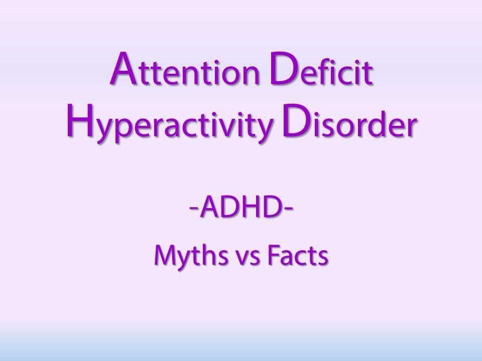 ADHD: What’s Myth and What’s Fact?