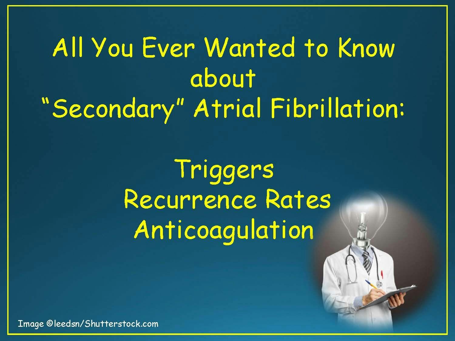 Secondary Afib, ICU-Bed 10: Trigger? Rx?