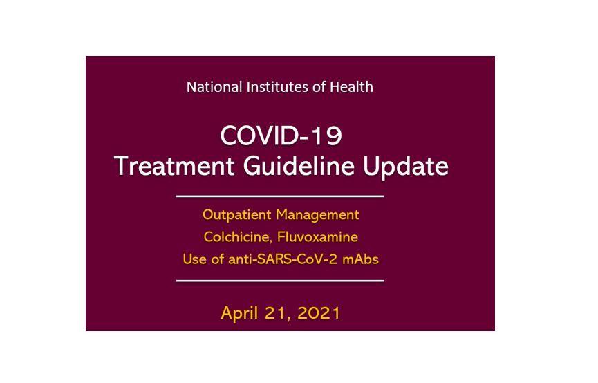 NIH COVID-19 Treatment Guidelines Update: Colchicine, mAbs, Convalescent Plasma