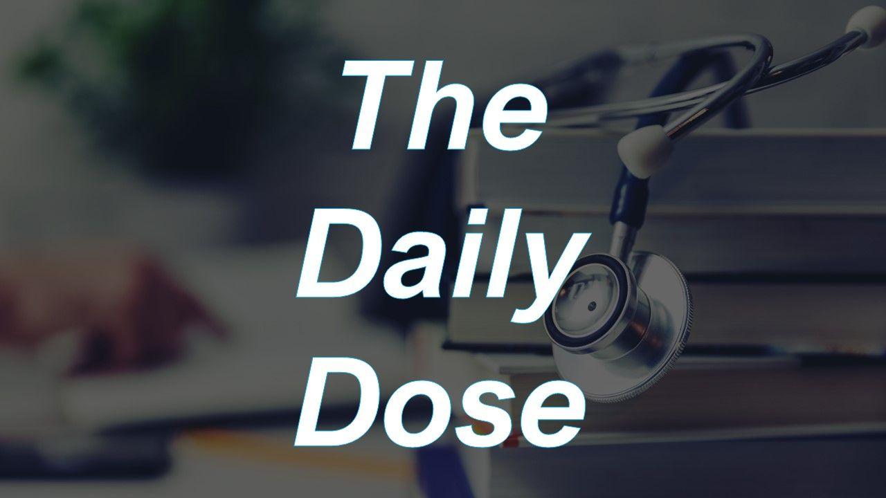 The Daily Dose from Patient Care Online: October 12, 2022