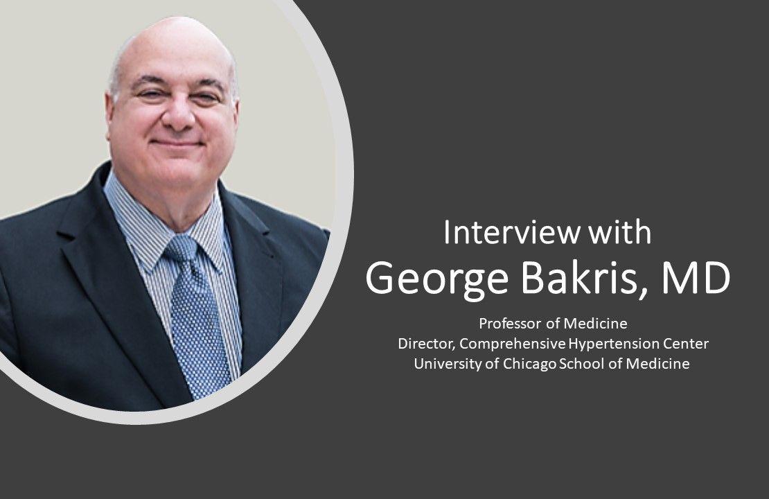 George Bakris, MD: Heart Failure, Renal Disease, CV Risk Research is on Fire 