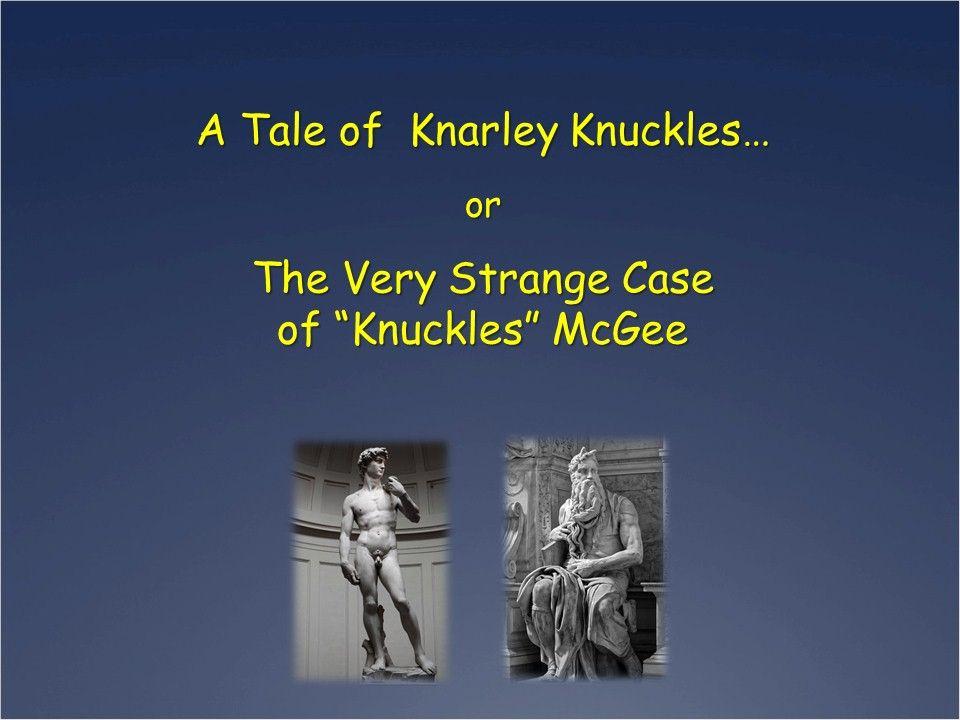 "Knarley" Knuckles in a 12-year-old Boy 